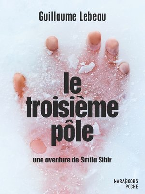 cover image of Le troisième pôle--Une aventure de Smila Sibir